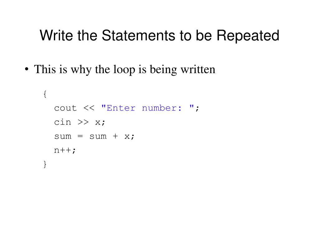 write the statements to be repeated