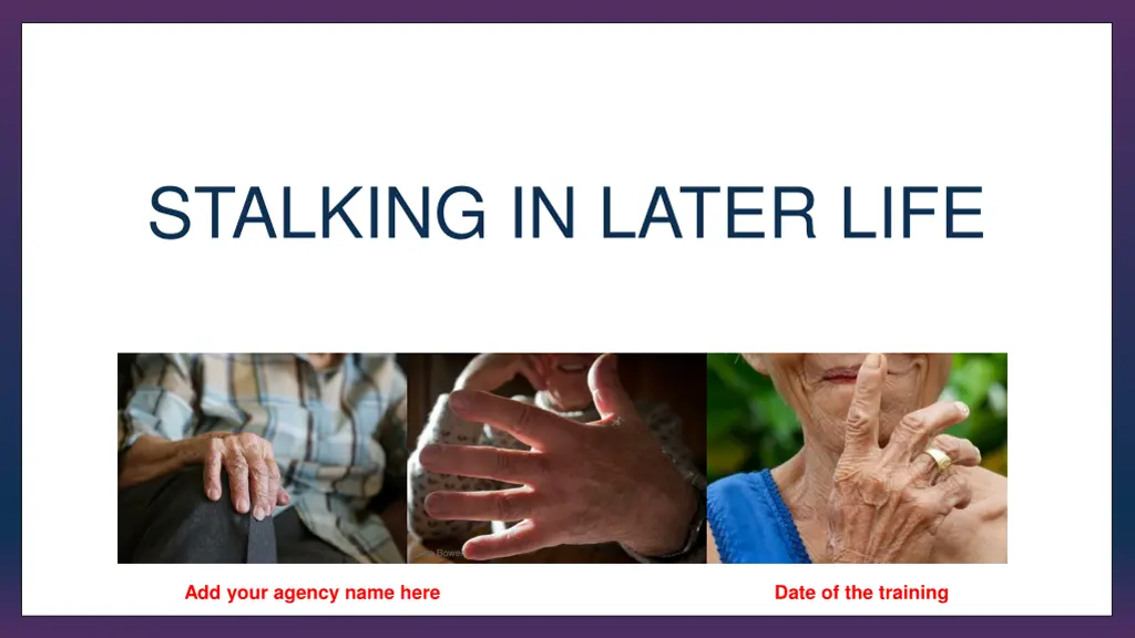 stalking in later life