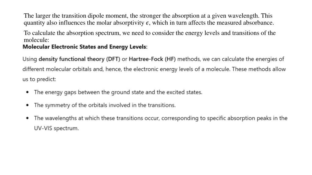 the larger the transition dipole moment