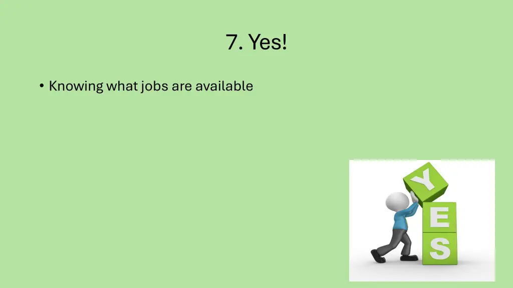 7 yes