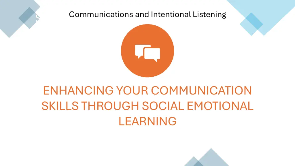 communications and intentional listening