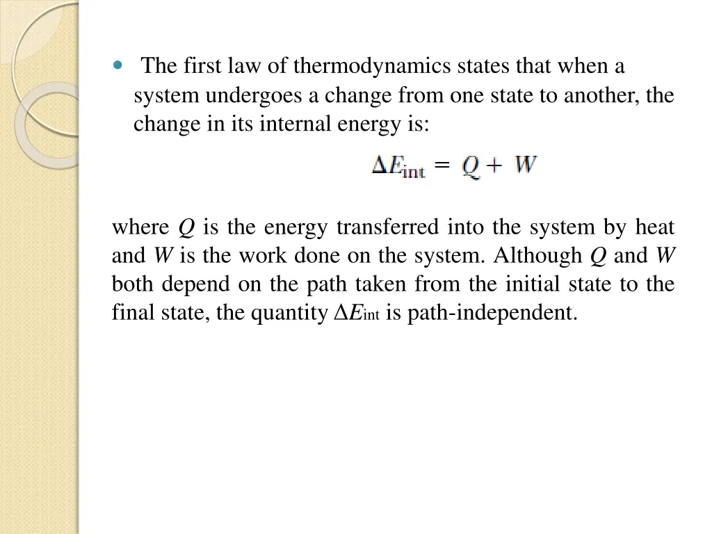 the first law of thermodynamics states that when