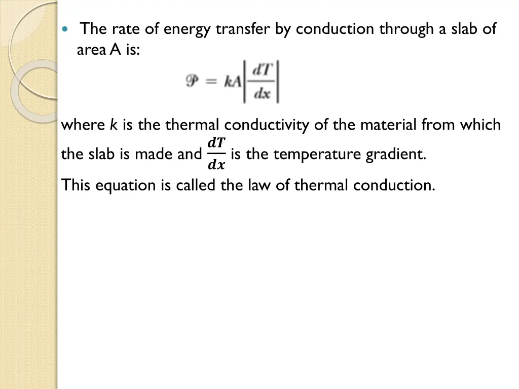 the rate of energy transfer by conduction through