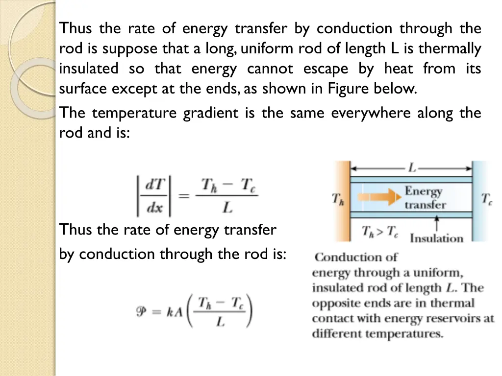 thus the rate of energy transfer by conduction