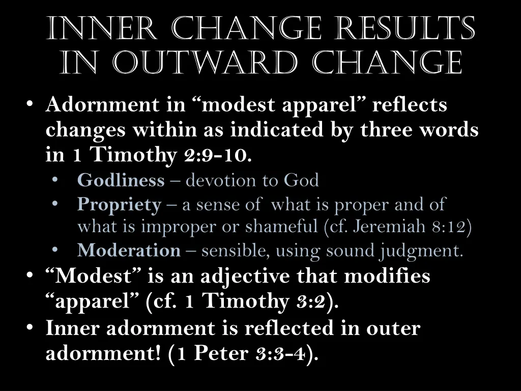 inner change results in outward change adornment