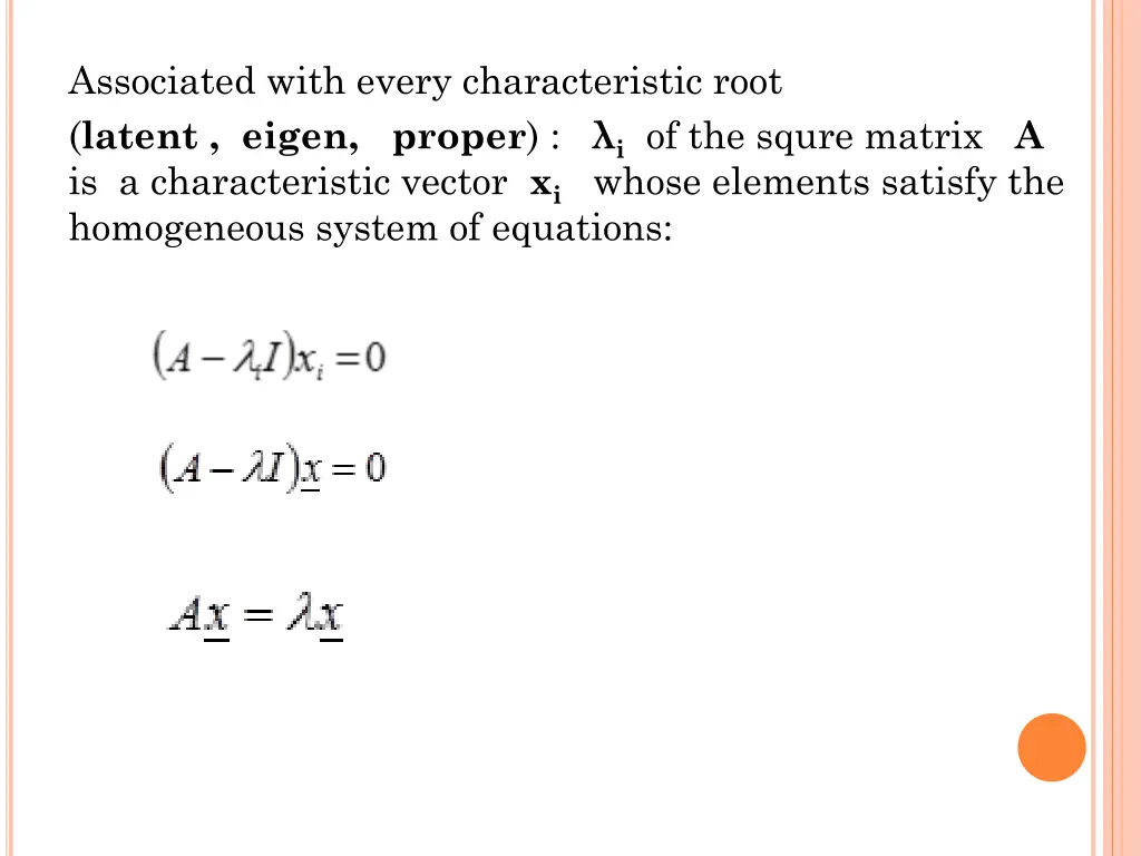 associated with every characteristic root latent