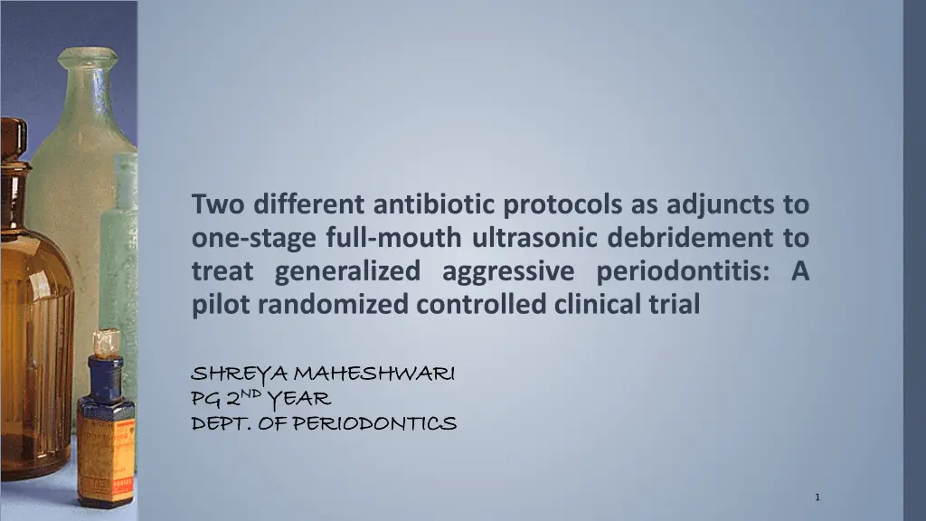 two different antibiotic protocols as adjuncts