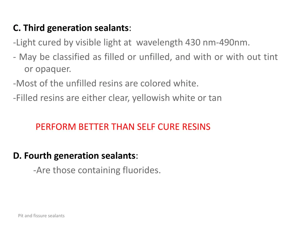 c third generation sealants light cured