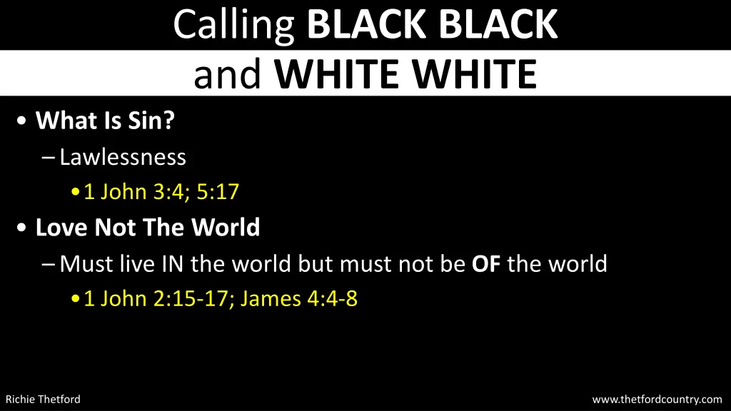 calling black black and white white what
