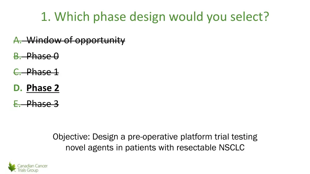 1 which phase design would you select 2