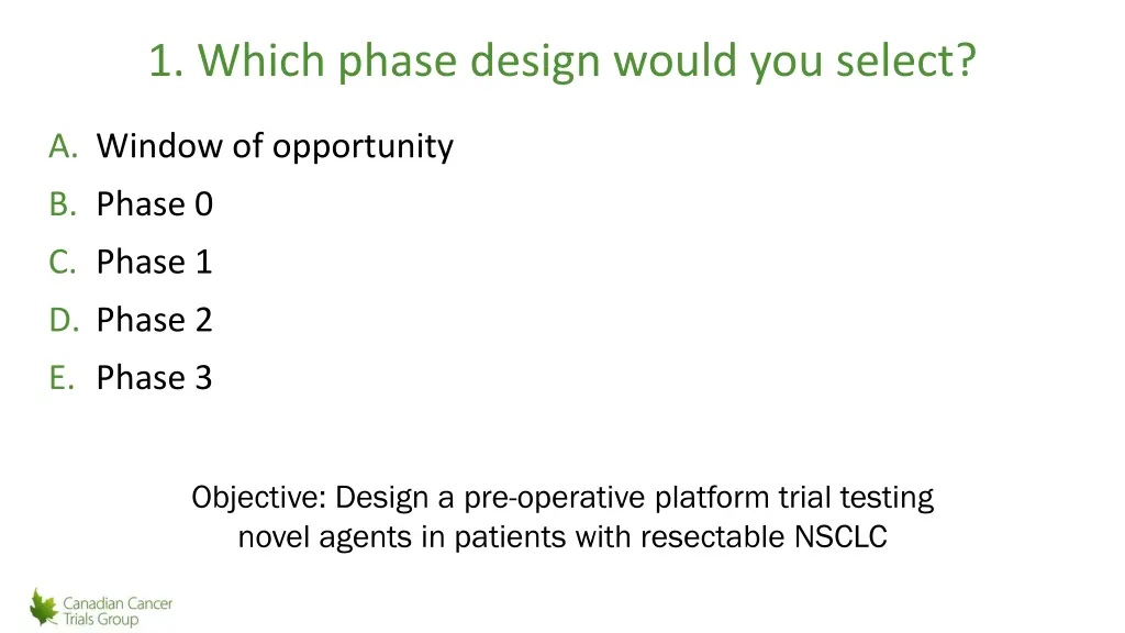 1 which phase design would you select