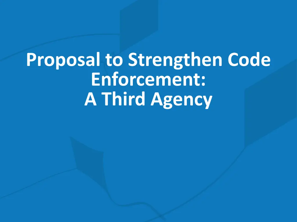 proposal to strengthen code enforcement a third