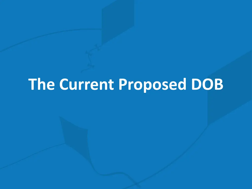 the current proposed dob