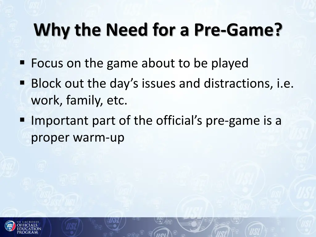 why the need for a pre game