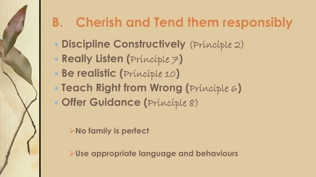 b cherish and tend them responsibly