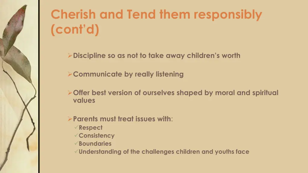 cherish and tend them responsibly cont d