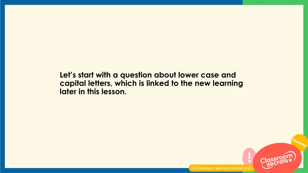let s start with a question about lower case