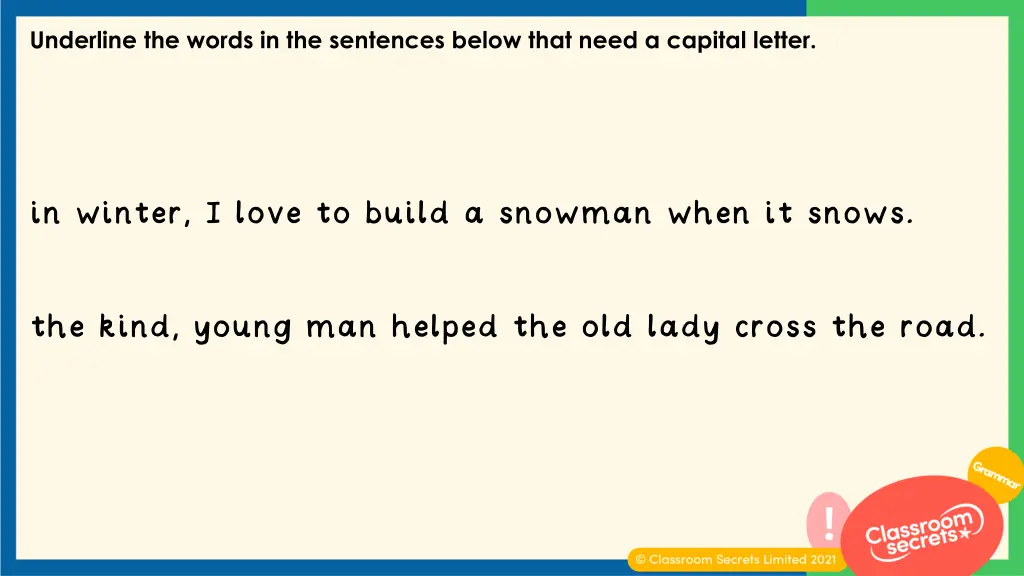 underline the words in the sentences below that