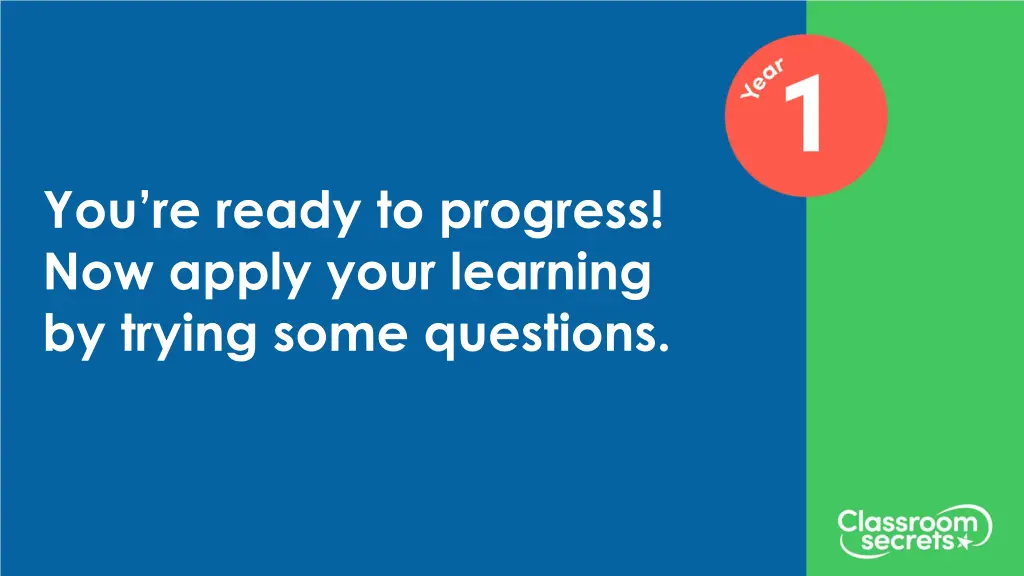 you re ready to progress now apply your learning
