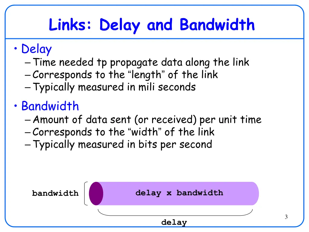 links delay and bandwidth delay time needed