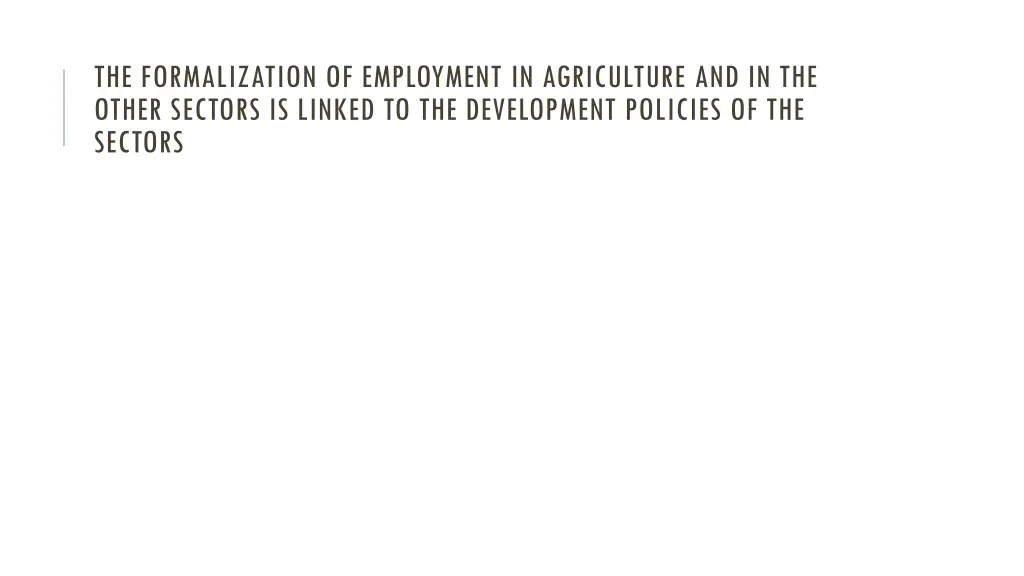 the formalization of employment in agriculture
