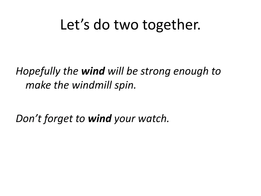 let s do two together