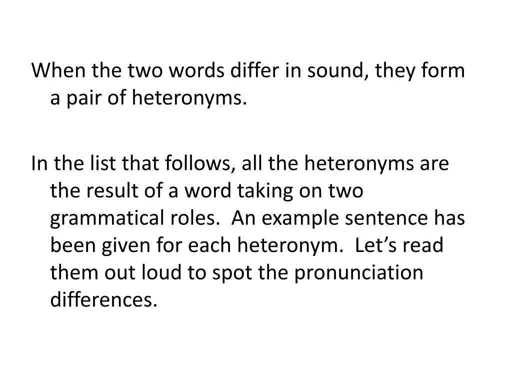 when the two words differ in sound they form