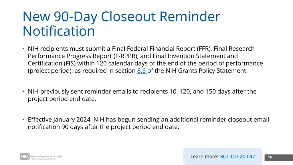 new 90 day closeout reminder notification
