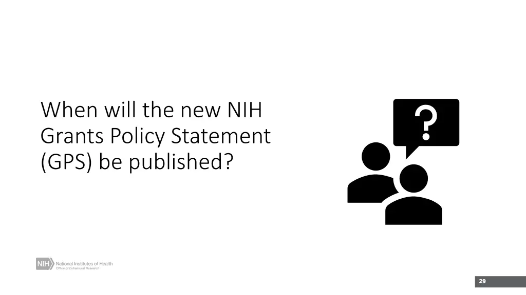 when will the new nih grants policy statement