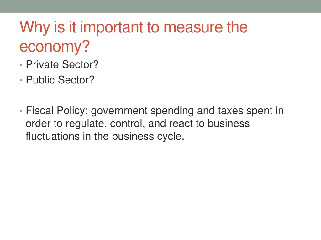 why is it important to measure the economy 1