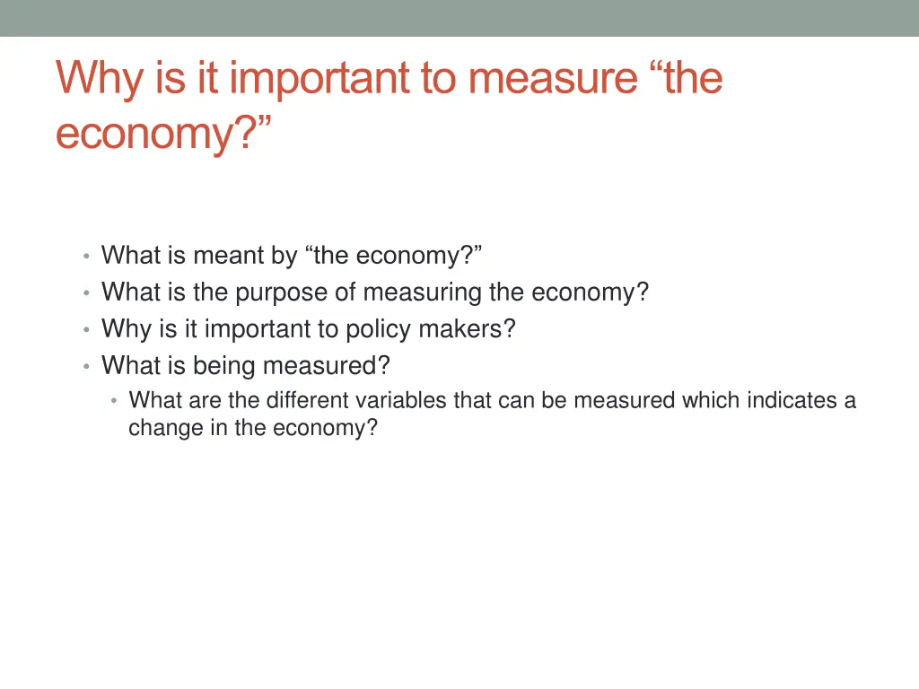 why is it important to measure the economy