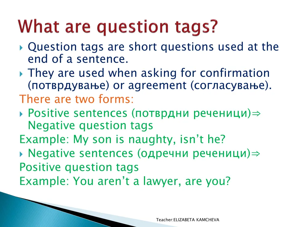 question tags are short questions used