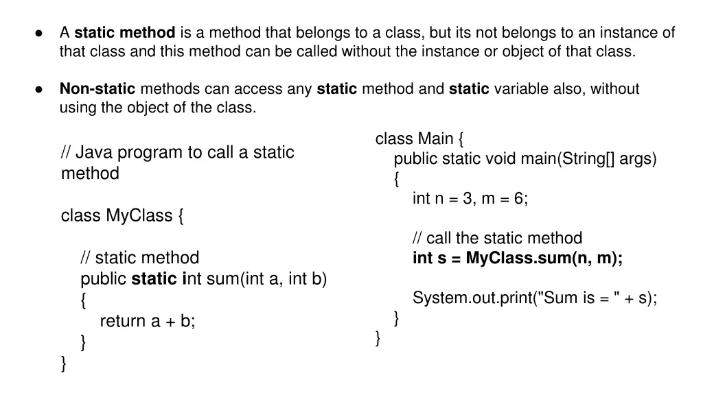 a static method is a method that belongs