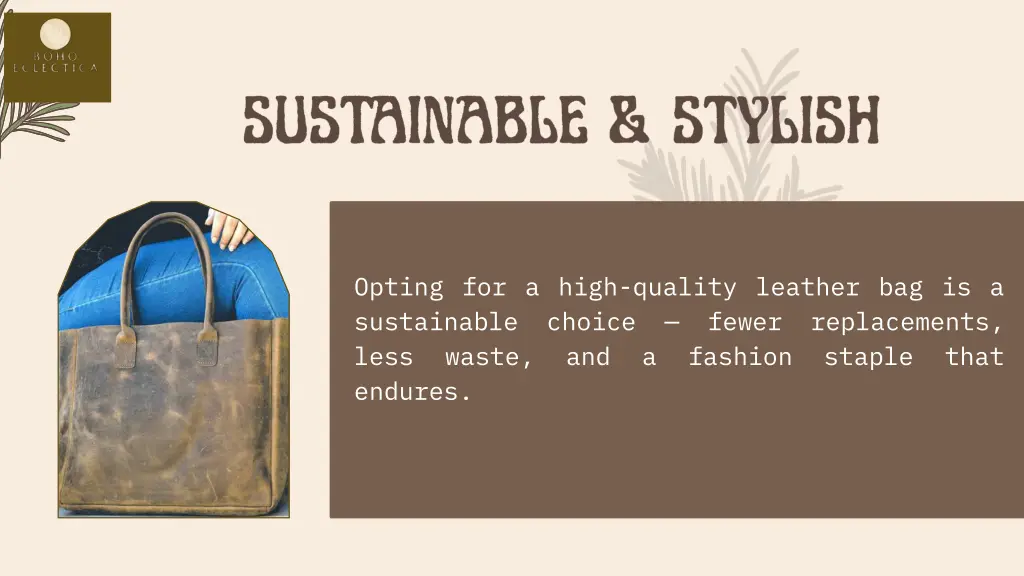 opting for a high quality leather