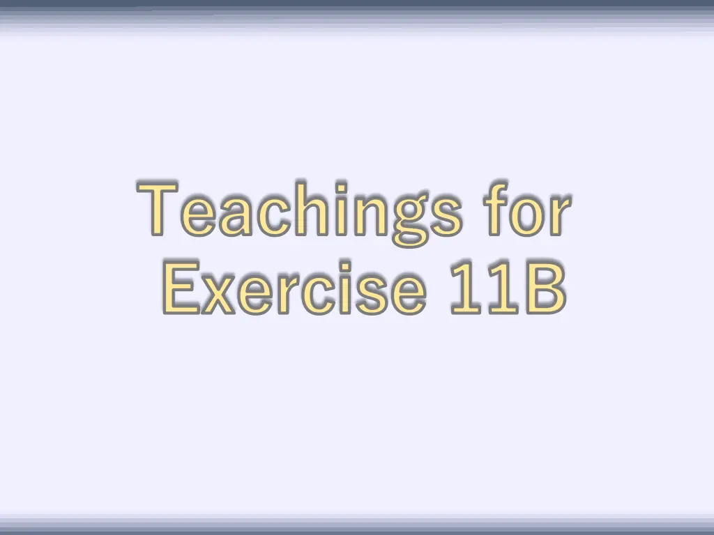 teachings for exercise 11b