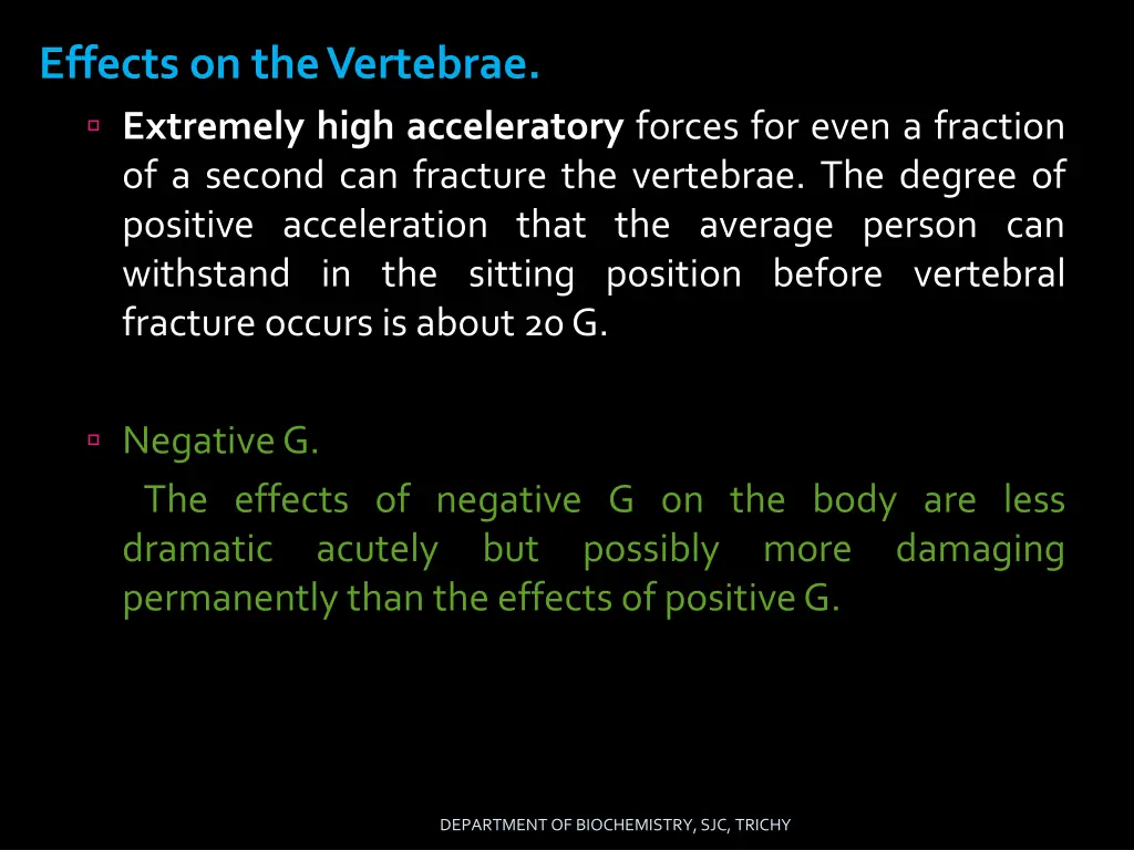 effects on the vertebrae extremely high