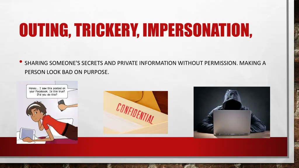 outing trickery impersonation