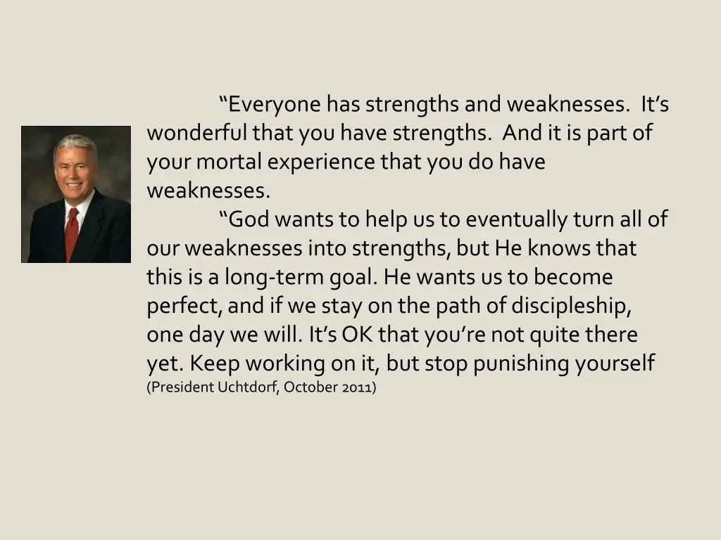 everyone has strengths and weaknesses