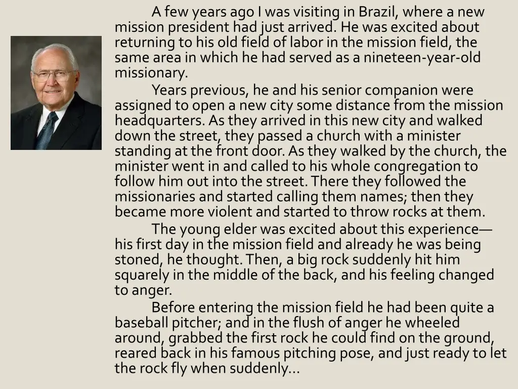 mission president had just arrived he was excited
