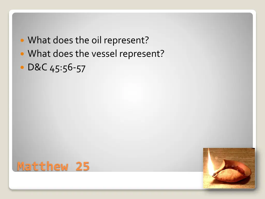 what does the oil represent what does the vessel
