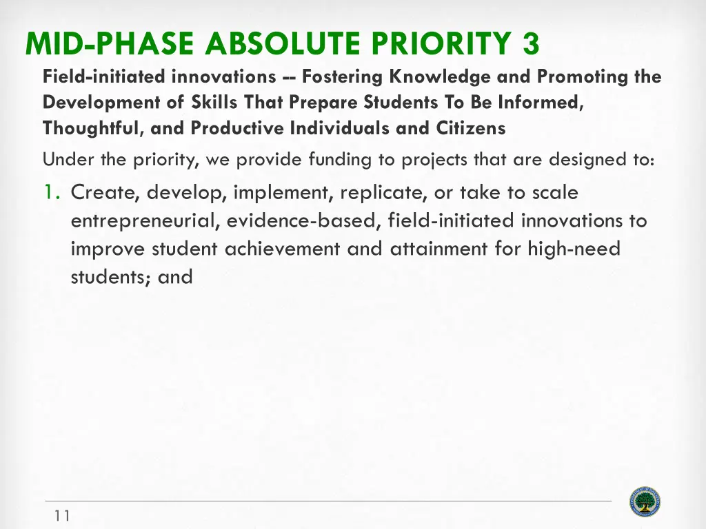 mid phase absolute priority 3 field initiated