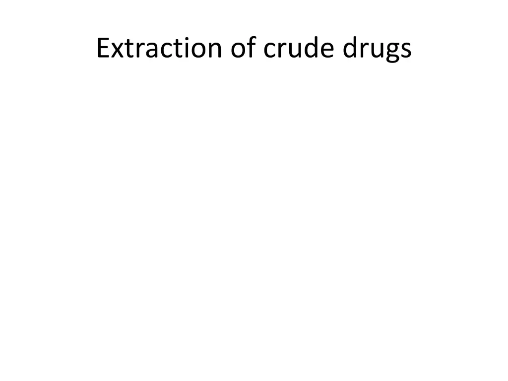 extraction of crude drugs