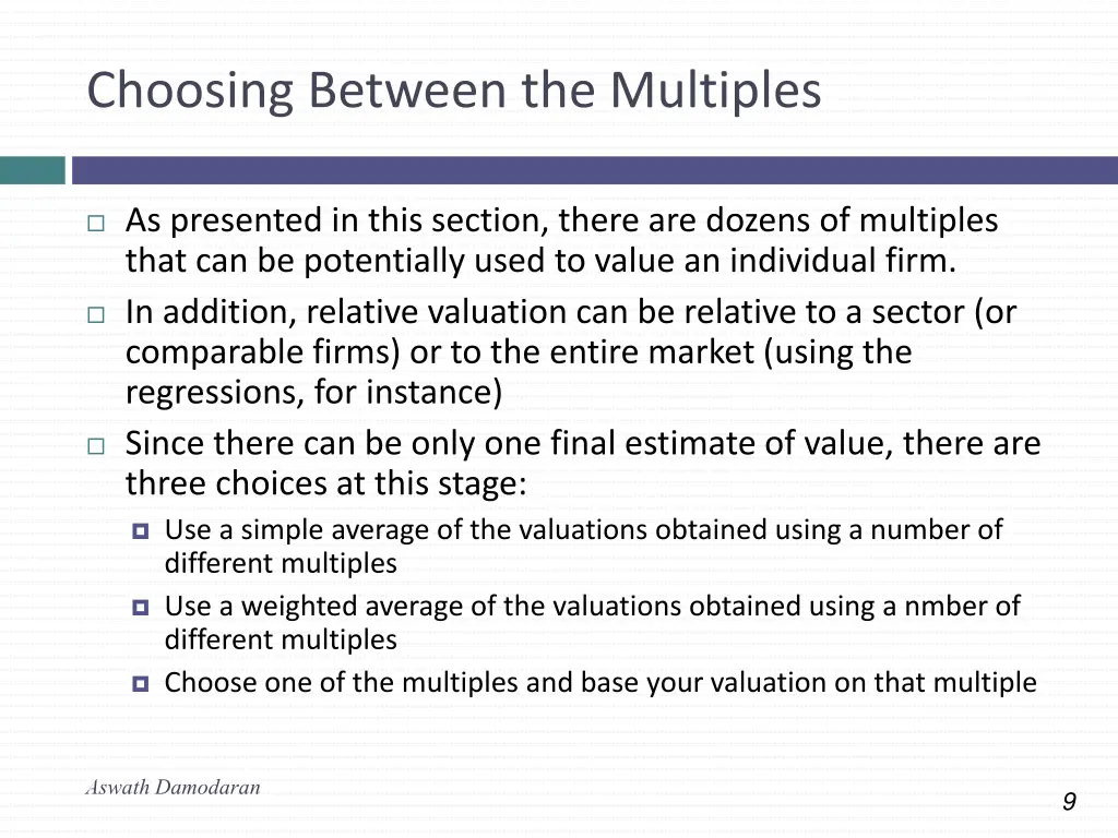 choosing between the multiples