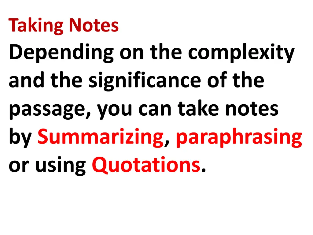 taking notes depending on the complexity