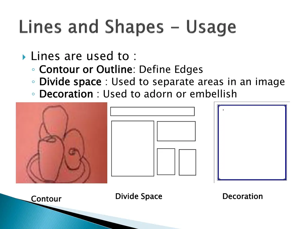 lines are used to contour or outline divide space