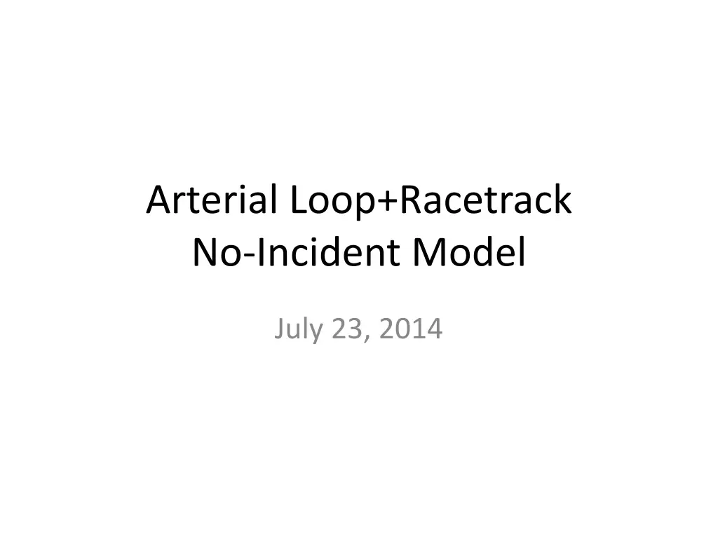 arterial loop racetrack no incident model