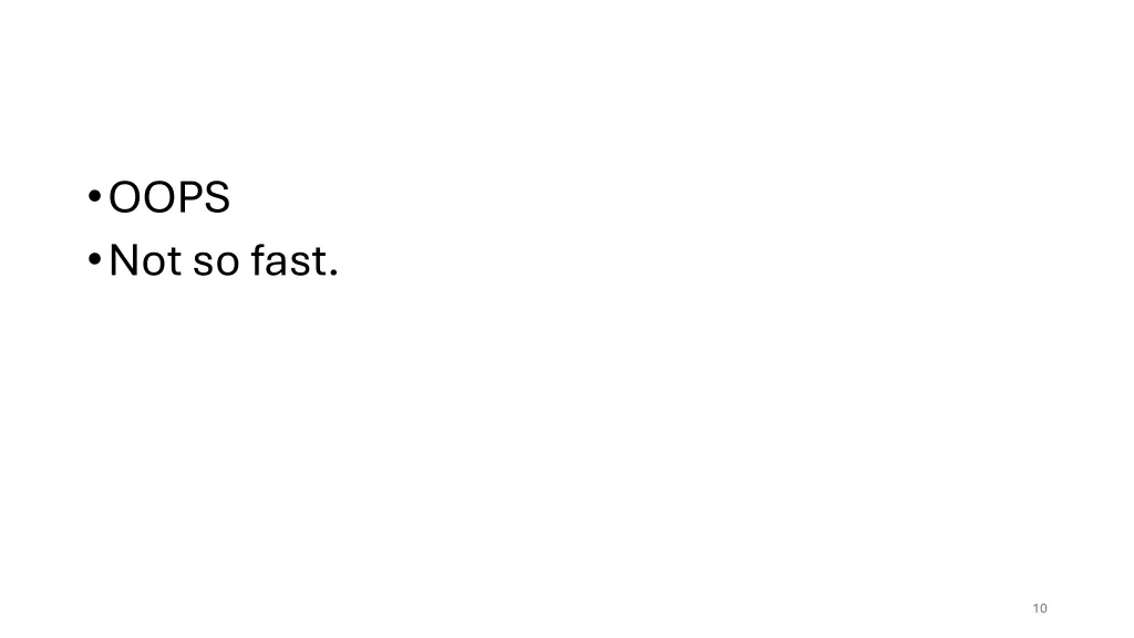 oops not so fast