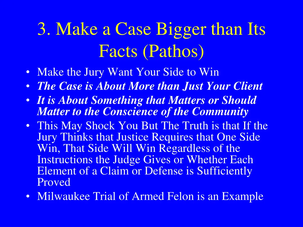 3 make a case bigger than its facts pathos make