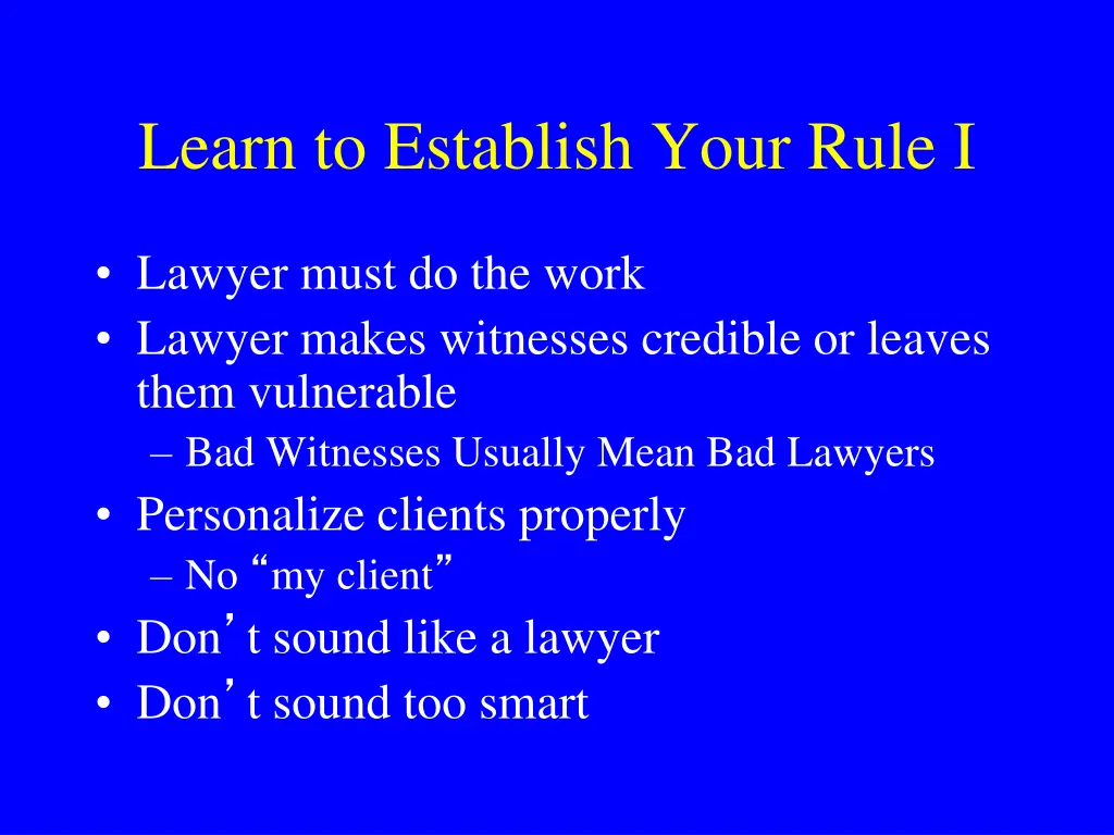 learn to establish your rule i
