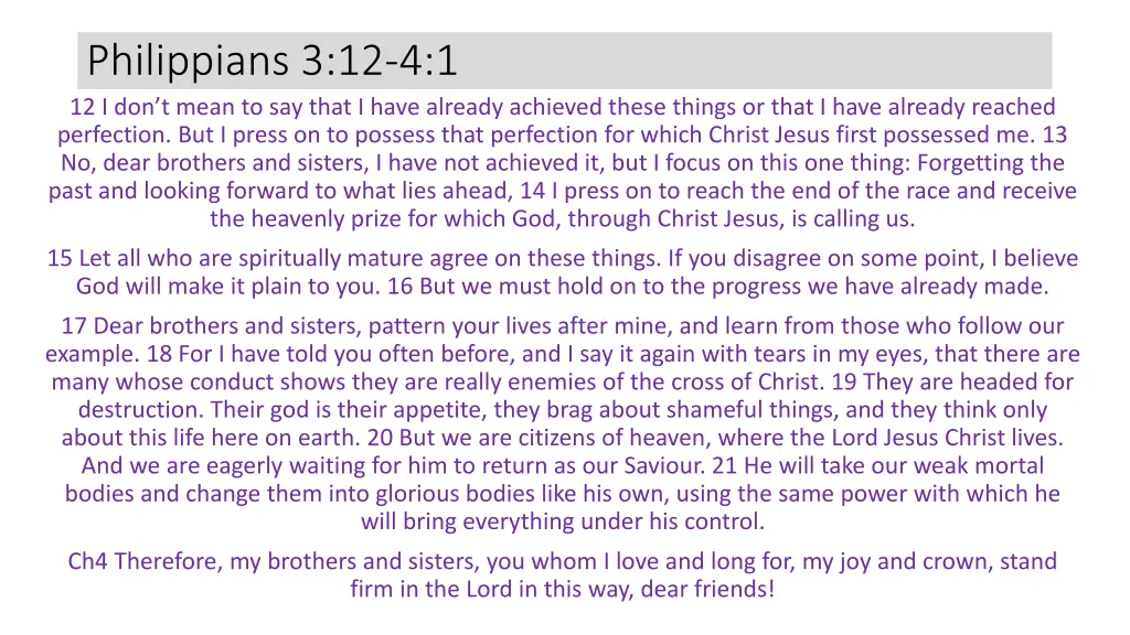 philippians 3 12 4 1 12 i don t mean to say that